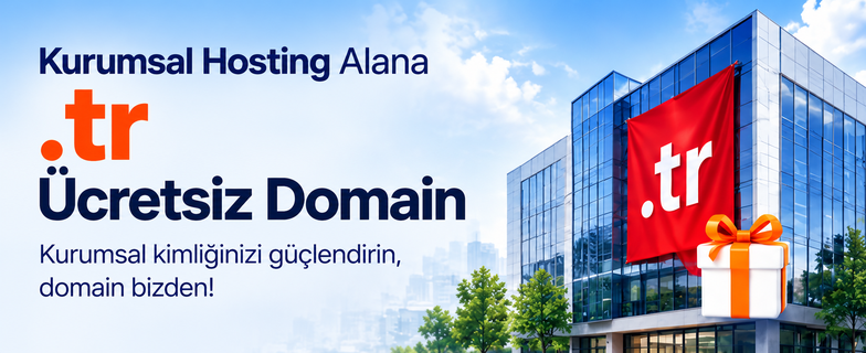 Kurumsal Hosting Alana .tr Ücretsiz Domain